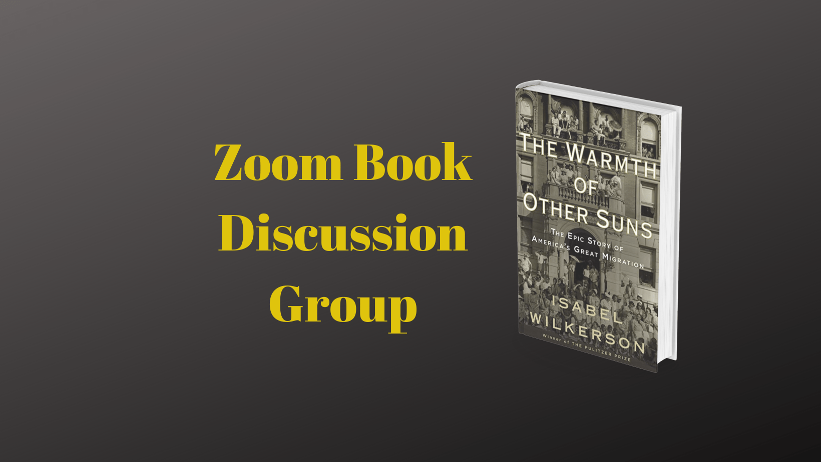 “The Warmth of Other Suns” – A Book Discussion on Zoom