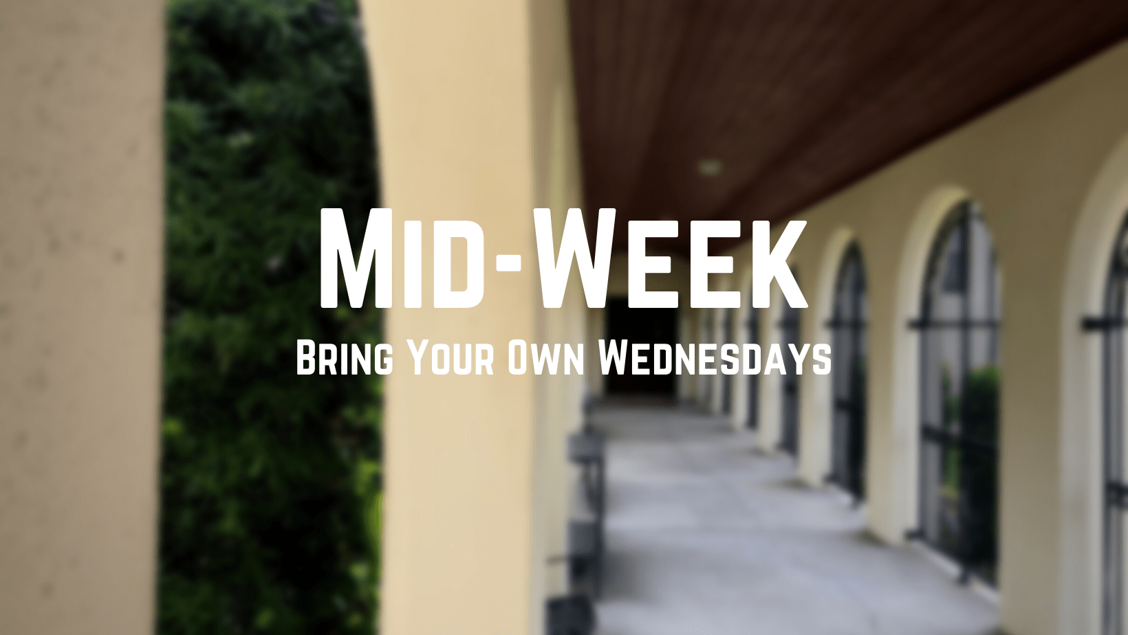 Bring Your Own Wednesdays